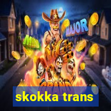 skokka trans